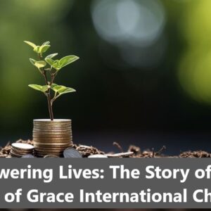 Empowering Lives: The Story of Open Door of Grace International Charity